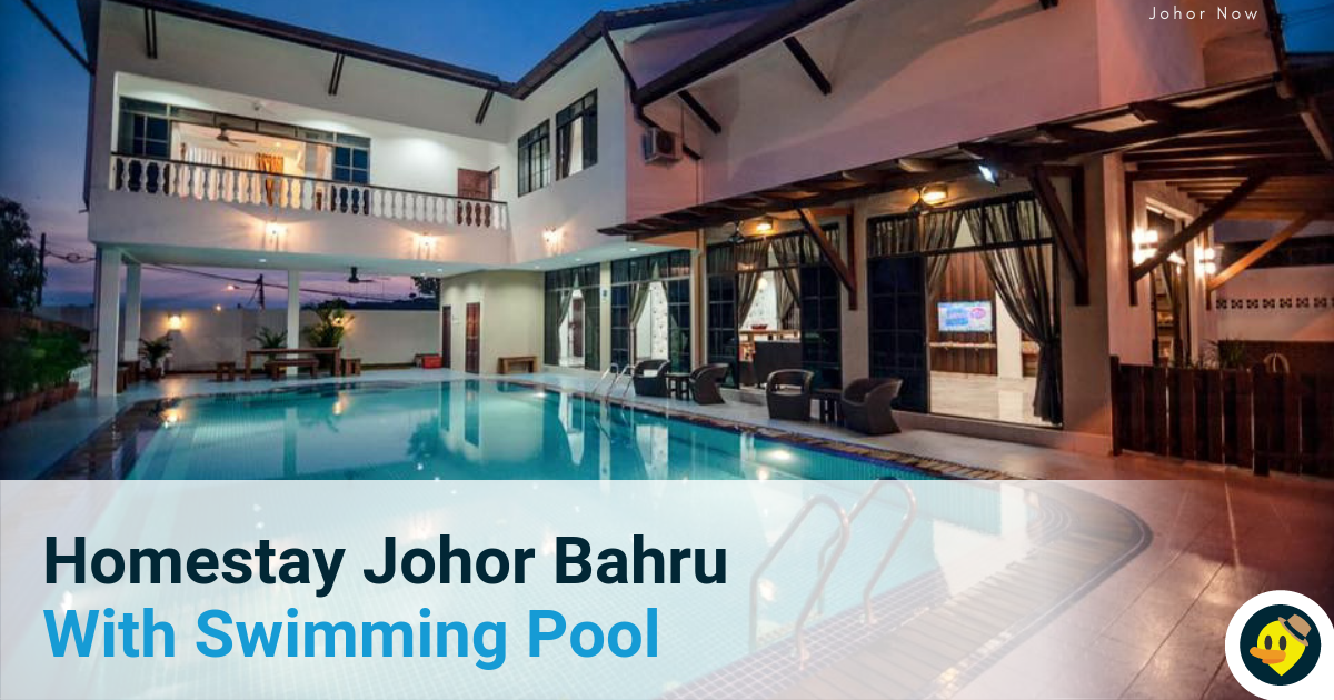 17 Top Homestay Johor Bahru With Swimming Pool Featured Image